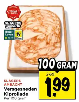 Vomar Voordeelmarkt Slagers ambacht Versgesneden Kiprollade aanbieding