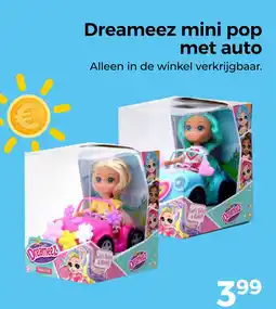 Trekpleister Dreameez mini pop met auto aanbieding
