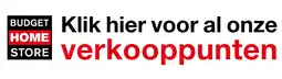 Budget Home Store Onze vestigingen aanbieding