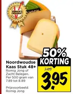 Vomar Voordeelmarkt Noordwoudse Kaas Stuk 48+ aanbieding