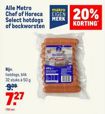 Makro Alle Metro Chef Of Horeca Select Hotdogs Of Bockworsten 20% Korting aanbieding