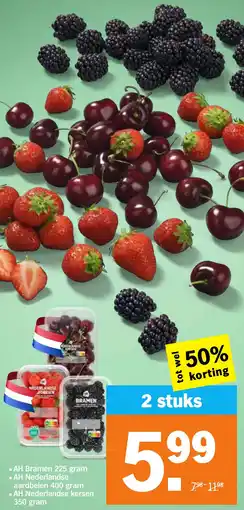 Albert Heijn AH Bramen, AH Nederlandse aardbeien, AH Nederlandse kersen aanbieding