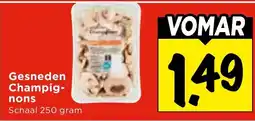 Vomar Voordeelmarkt Gesneden Champignons aanbieding