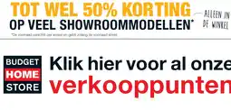 Budget Home Store Onze vestigingen aanbieding