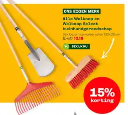 Welkoop Alle Welkoop en Welkoop Select tuinhandgereedschap aanbieding