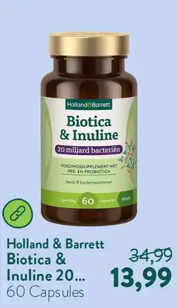 Holland & Barrett Biotica & Inuline 20 Miljard aanbieding