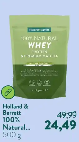 Holland & Barrett 100% Natural Whey Protein & Premium Matcha aanbieding