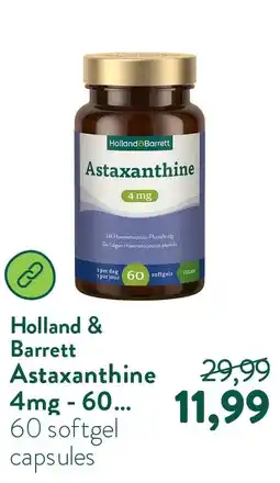 Holland & Barrett Astaxanthine 4mg - 60 softgels aanbieding