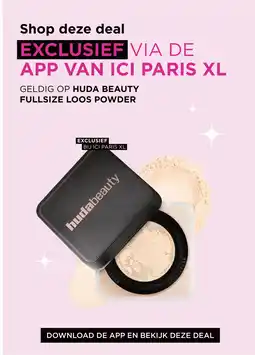 ICI Paris XL Huda beauty fullsize loos powder aanbieding
