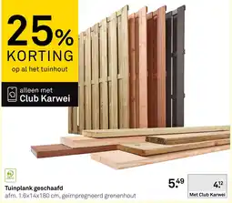 Karwei Club Karwei Tuinplank geschaafd aanbieding