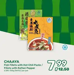 Amazing Oriëntal Chaaya Fish Fillets with Hot Chili Paste / Fillets with Rattan Pepper aanbieding