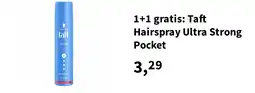 Plein.nl 1+1 gratis: Taft Hairspray Ultra Strong Pocket aanbieding