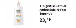 Plein.nl 1+1 gratis: Garnier Ambre Solaire Face Super UV aanbieding