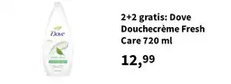 Plein.nl 2+2 gratis: Dove Douchecrème Fresh Care 720 ml aanbieding