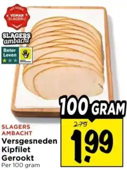 Vomar Voordeelmarkt Slagers Ambacht Versgesneden Kipfilet Gerookt aanbieding