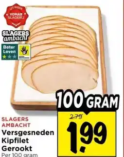 Vomar Voordeelmarkt SLAGERS AMBACHT Versgesneden Kipfilet Gerookt aanbieding
