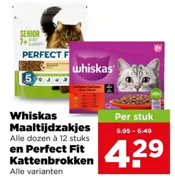 PLUS Whiskas Maaltijdzakjes en Perfect Fit Kattenbrokken aanbieding