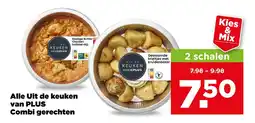 PLUS Alle Uit de keuken van PLUS Combi gerechten aanbieding