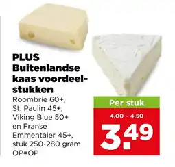 PLUS PLUS Buitenlandse kaas voordeel- stukken aanbieding