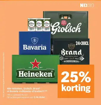 Alle Heineken, Grolsch, Brand of Bavaria multipacks of kratten
