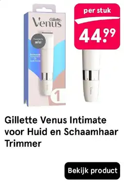 Etos Gillette Venus Intimate voor Huid en Schaamhaar Trimmer aanbieding
