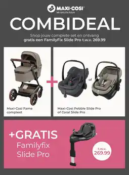 Prenatal Maxi-Cosi Fame compleet Maxi-Cosi Pebble Slide Pro of Coral Slide Pro aanbieding