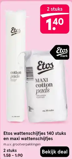 Etos Etos wattenschijfjes 140 stuks en maxi wattenschijfjes aanbieding