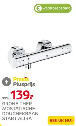 Praxis GROHE GROTE THERMOSTATISCHE DOUCHEKRAAN START ALIRA aanbieding