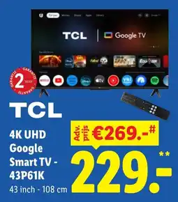 Lidl TCL 4K UHD Google Smart TV 43P61K aanbieding