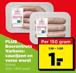 PLUS Plus boerentrots varkens-saucijzen en verse worst aanbieding