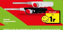 PLUS Atomic gasaansteker aanbieding
