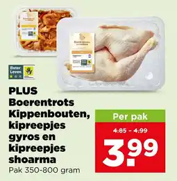 PLUS Plus boerentrots kippenbouten kipreepjes gyros en kipreepjes shoarma aanbieding
