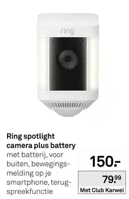 Karwei Ring spotlight camera plus battery aanbieding
