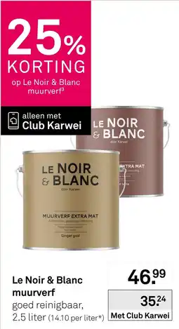 Karwei Le Noir & Blanc muurverf aanbieding