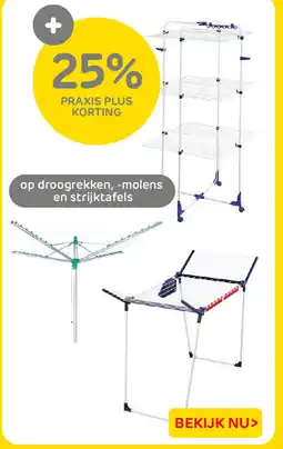 Praxis Op droogrekken, molens en strijktafels aanbieding