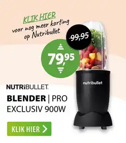 Expert nutribullet blender | pro exclusiv 900w aanbieding