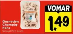 Vomar Voordeelmarkt Gesneden Champignons aanbieding