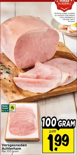 Vomar Voordeelmarkt Versgesneden Achterham aanbieding
