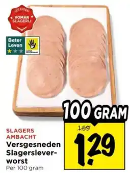 Vomar Voordeelmarkt Slagers Ambacht Versgesneden Slagersleverworst aanbieding