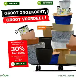 Welkoop welkoop alle binnen- en buitenpotten aanbieding