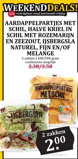 De Boerenschuur Aardappelpartjes met schil, halve kriel in schil met rozemarijn en zeezout, ijsbergsla naturel, fijn en/of melange aanbieding