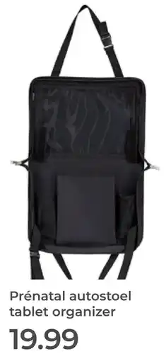 Prenatal Prénatal autostoele tablet organizer aanbieding