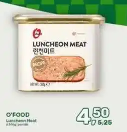 Amazing Oriëntal O'FOOD Luncheon Meat aanbieding