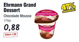 Budget Food Ehrmann Grand Dessert Chocolade Mousse aanbieding