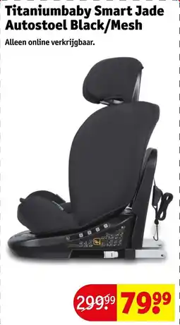 Kruidvat Titaniumbaby Smart Jade Autostoel Black/Mesh aanbieding