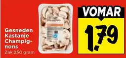 Vomar Voordeelmarkt Gesneden Kastanje Champignons aanbieding