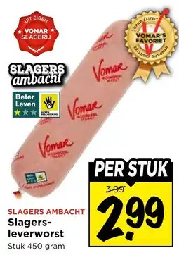 Vomar Voordeelmarkt Slagers ambacht Slagers-leverworst aanbieding