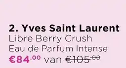 ICI Paris XL Yves Saint Laurent Libre Berry Crush Eau de Parfum Intense aanbieding