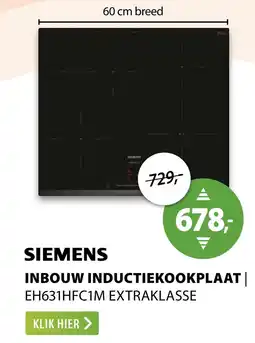 Expert SIEMENS INBOUW INDUCTIEKOOKPLAAT EH631HFC1M EXTRAKLASSE aanbieding