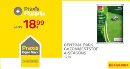 Praxis Central Park gazonmeststof 4-seasons aanbieding